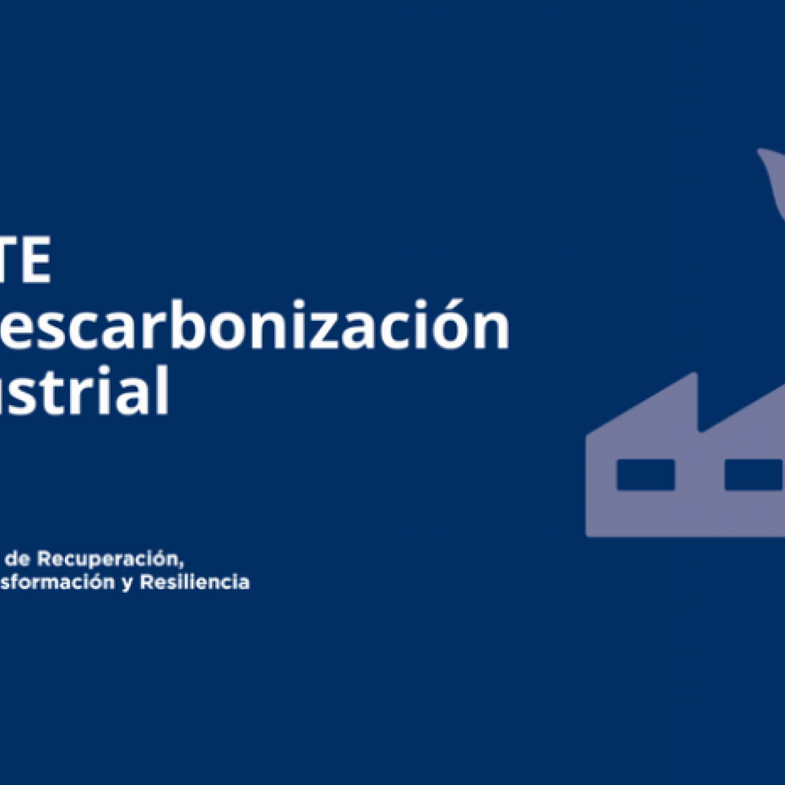 Industria publica la primera convocatoria del PERTE de Descarbonización Industrial 