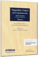 Seguridad y Salud en Construcción Tomo I y II. Análisis normativo y Soluciones Prácticas